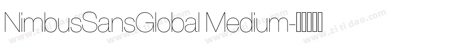 NimbusSansGlobal Medium字体转换